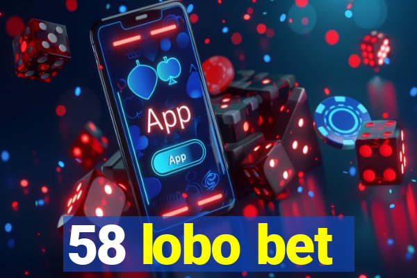 58 lobo bet